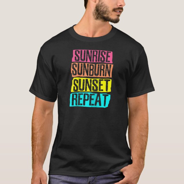 Soluppgång Sunburn Sunset Repeat Summer Vacation T Shirt (Framsida)