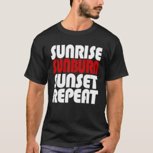 Soluppgång Sunburn Sunset Repeat T Shirt