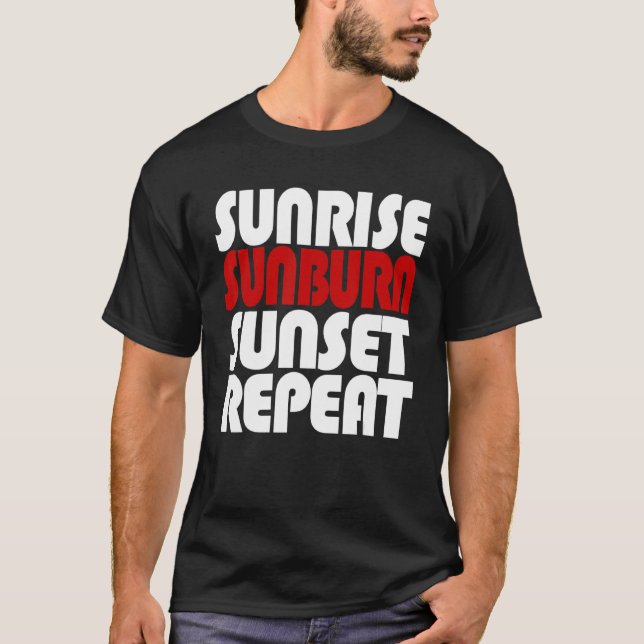 Soluppgång Sunburn Sunset Repeat T Shirt (Framsida)