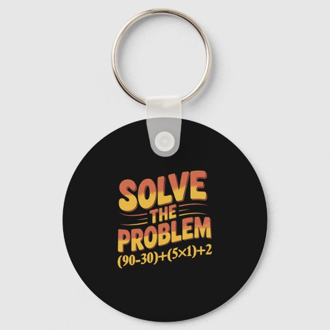 Solve The Problem 67 Math Teacher Mathematics 67th Nyckelring (Framsida)