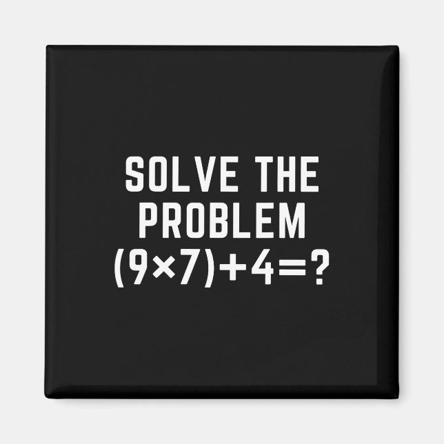 Solve The Problem 67 Meme Six Seven Math Teacher E Magnet (Framsidan)