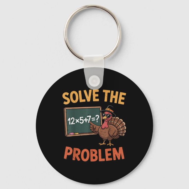 Solve The Problem 67 Meme Turkey Math Teacher Than Nyckelring (Framsida)
