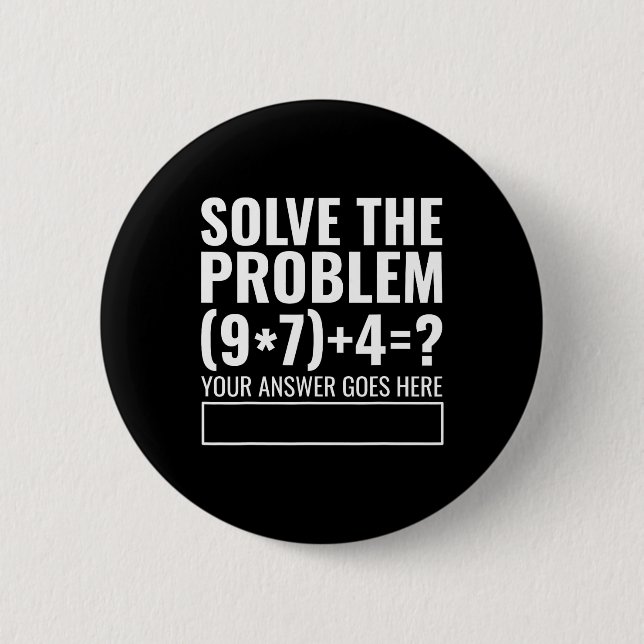 Solve The Problem 67 Six Seven Funny Math Teacher  Knapp (Framsida)