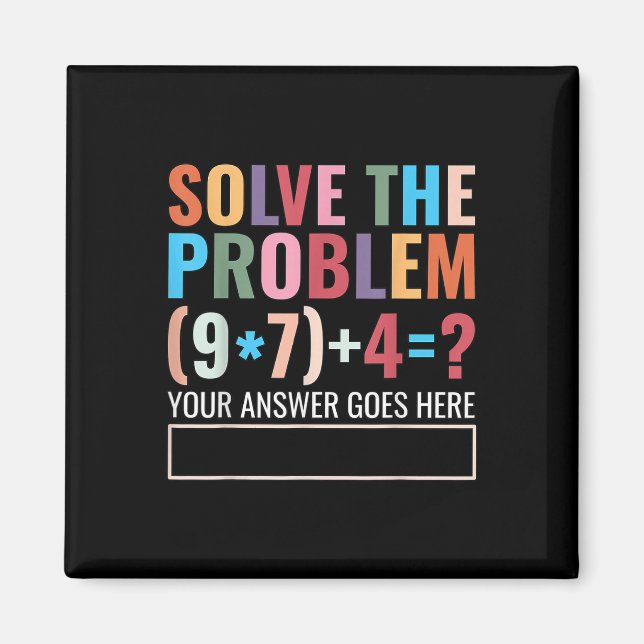 Solve The Problem 67 Six Seven Funny Math Teacher  Magnet (Framsidan)