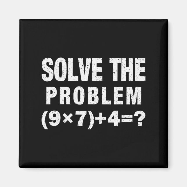 Solve The Problem (9×7)+4=_ Funny Math Teacher  Magnet (Framsidan)