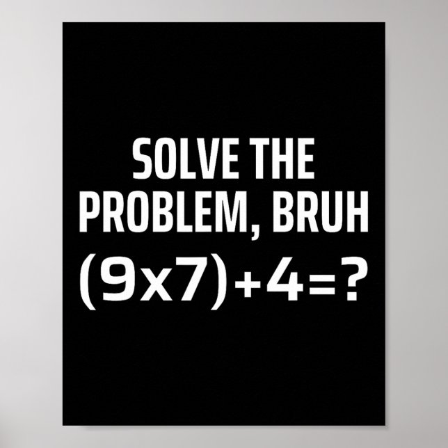 Solve The Problem Bruh 67 Six Seven Funny Math Tea Poster (Framsidan)