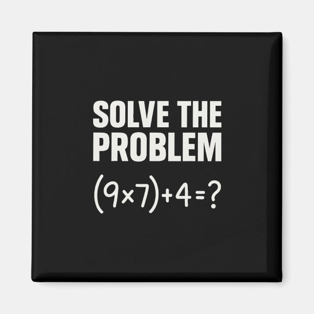 Solve The Problem Funny Math 67 Meme Teacher Stude Magnet (Framsidan)