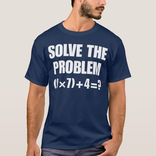 Solvehe Problem 67 Meme Si Seven Elementary Mathea T Shirt (Framsida)