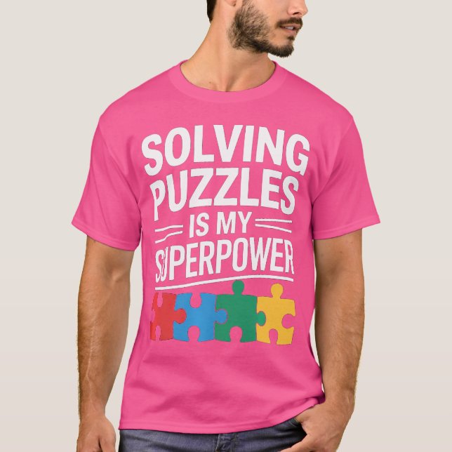 Solving Puzzles Is My Superpower Funny Jigsaw Puzz T Shirt (Framsida)