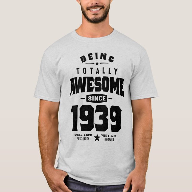 som är helt Fantastisk sedan 1939 T Shirt (Framsida)