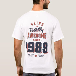 som är helt och hållet Fantastisk sedan 1989 T Shirt