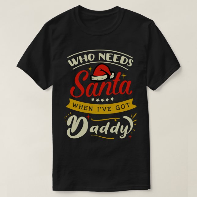 som behöver jultomten när jag har pappa t shirt (Design framsida)