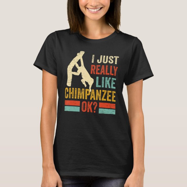 Som Chimpanzee Ok, Monkey Chimp Ape Wildlife Chimp T Shirt (Framsida)