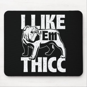 Som dem Thicc - Bulldog Owner Animal Hund älskare Musmatta