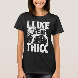 Som dem Thicc - Bulldog Owner Animal Hund älskare T Shirt