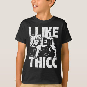 Som dem Thicc - Bulldog Owner Animal Hund älskare T Shirt
