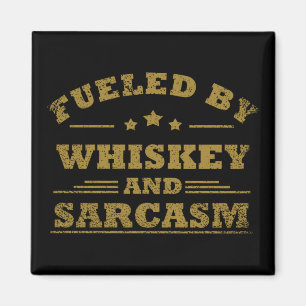 som drivs av whiskey och sarkasm magnet