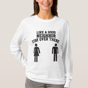 SOM EN BRA NEIGHBOR STAY ÖVER DÄR T-SHIRTS