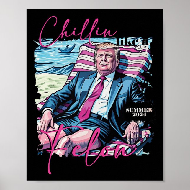 Som en felon-sommar 2024, ta Amerika tillbaka trum Poster (Framsidan)