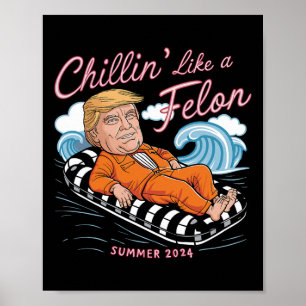 Som en felon Trump 2024-finare sommargåvor Poster