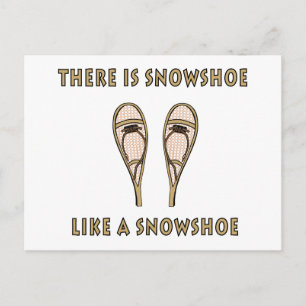 Som en Snowshoe Funny Snowshoeing-citat Vykort