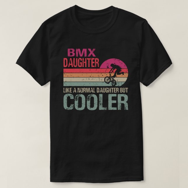 Som en vanlig dotter men koler BMX Cycling Bike T Shirt (Design framsida)
