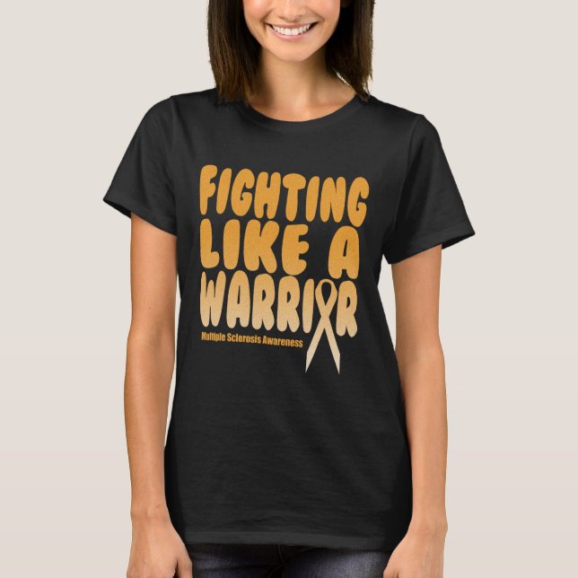 Som en Warrior Många Sclerosis Awareness T Shirt (Framsida)