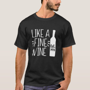 Som ett fint vin Est 1975, Hej 50, Årgång 1975 T Shirt
