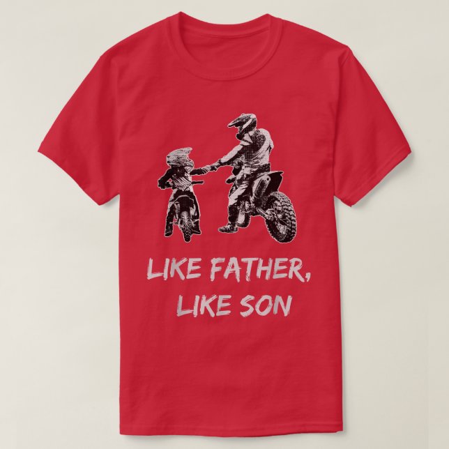 Som Faderlike Son MotocrossDirt Bike T Shirt (Design framsida)