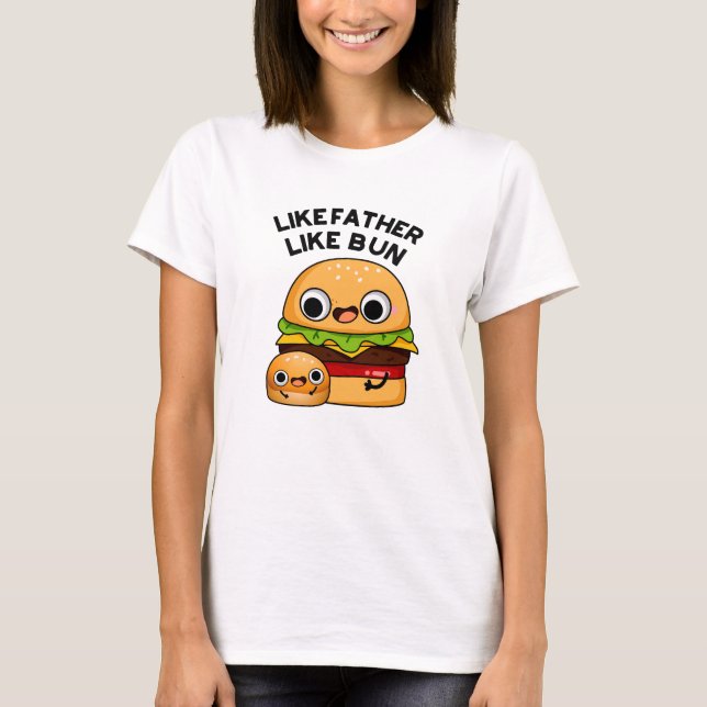 Som Far som Bun Funny Food Pun T Shirt (Framsida)