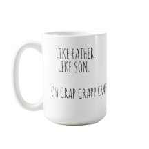 Som Far som Son Crap Funny Quote Coffee Mugg