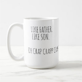 Som Far som Son Crap Funny Quote Coffee Mugg