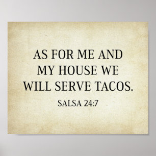 Som för mig och mitt hus ska vi serveraa Tacos Poster