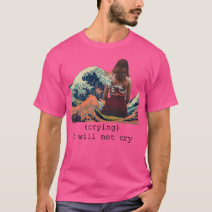 som gråter i gråter inte t shirt