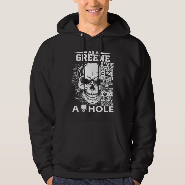Som GREENE har jag bara träffat 3 eller 4 personer Hoodie (Framsida)