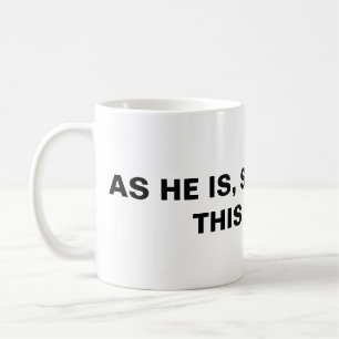 Som han är, så är vi också i denna värld kaffemugg
