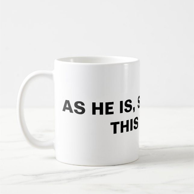 Som han är, så är vi också i denna värld kaffemugg (Vänster)
