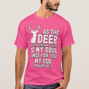 Som Hjort för vattendrag i vatten Psalm 421 T Shirt