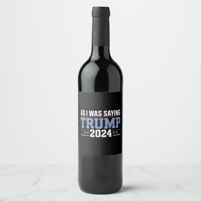 Som jag sa i valet 2024 vinflaska etikett (Framsida)