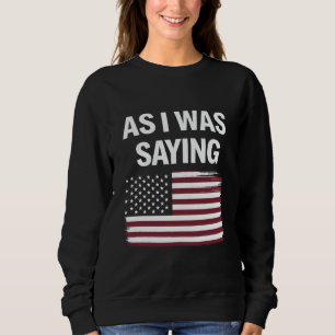 Som jag sa Rolig Politisk Trump 2024 T Shirt