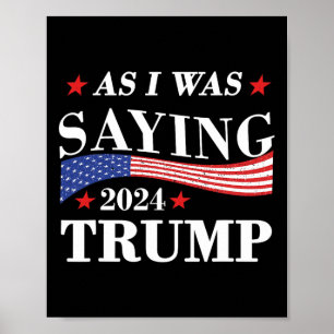 Som jag sa Trump 2024 Presidentval Trum Poster