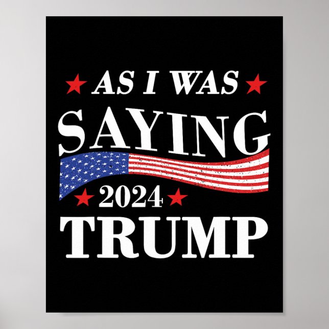 Som jag sa Trump 2024 Presidentval Trum Poster (Framsidan)
