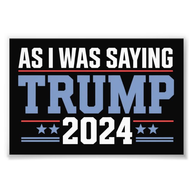 Som jag sa Trump 2024 Valet Fototryck (Framsidan)