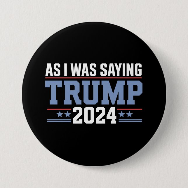 Som jag sa Trump 2024 Valet Knapp (Framsida)