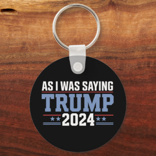 Som jag sa Trump 2024 Valet Nyckelring