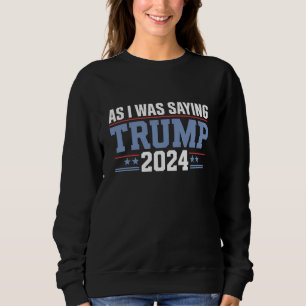 Som jag sa Trump 2024 Valet T Shirt