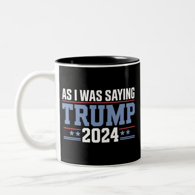 Som jag sa Trump 2024 Valet Två-Tonad Mugg (Vänster)