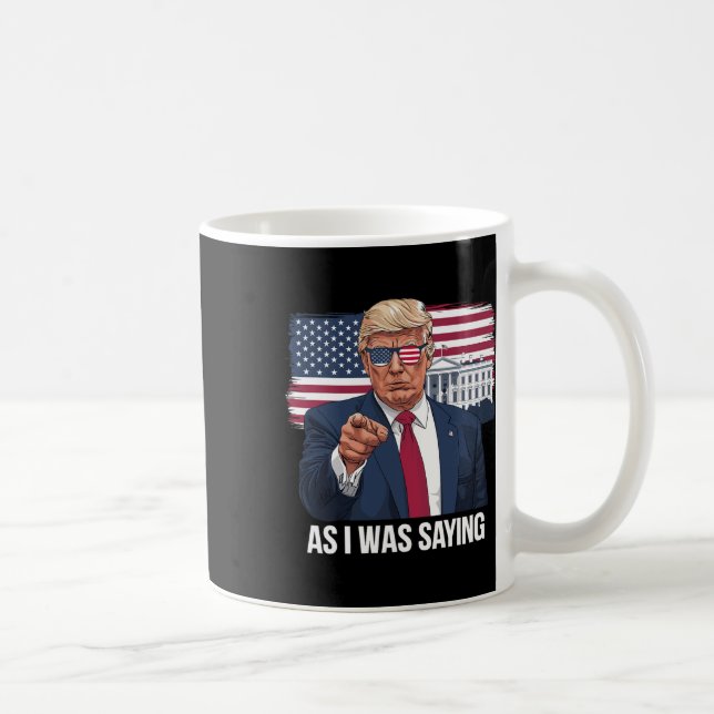 Som jag sade, patriotisk amerikansk politik kaffemugg (Höger)