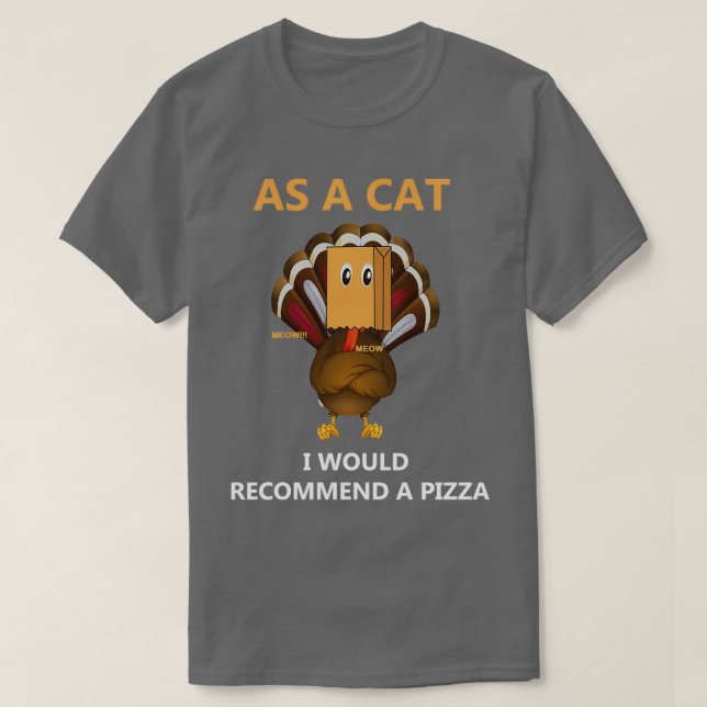 Som katt skulle jag rekommendera ett pizzakakakor t shirt (Design framsida)