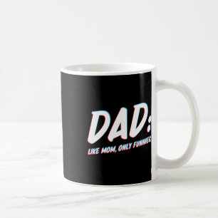 Som Mamma Funnier - Pappa från dotter eller så Kaffemugg